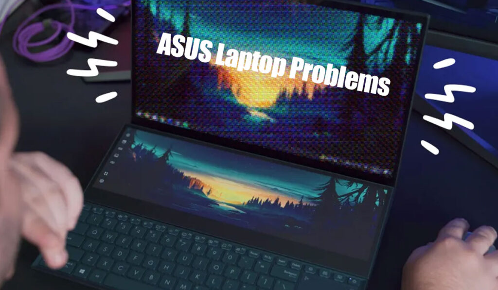 Troubleshooting Common ASUS Laptop Problems